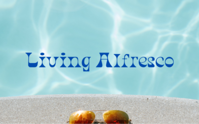 Living Alfresco: Tips for a Beautiful & Functional Outdoor Space